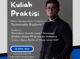 Kuliah Praktisi Series Teknologi Industri Tumbuhan Laut (TITL)