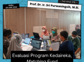 Prof. Dr. Ir. Sri Purwaningsih, M.Si. Melakukan Evaluasi Program Kedaireka